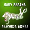 ROBY SESANA - Anaconda bionda