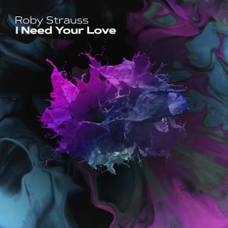 Roby Strauss - I Need Your Love (Radio Date: 10-12-2021)