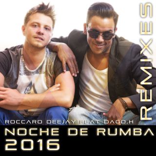 Roccaro Deejay - Noche De Rumba 2016 (feat Dago.H) (Radio Date: 03-12-2015)