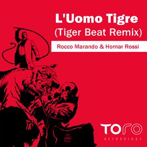Rocco Marando & Homar Rossi - L'Uomo Tigre (Tiger Beat Remix) (Radio Date: 15 Maggio 2012)