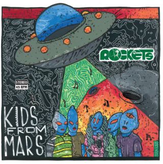 Rockets - Kids From Mars (Radio Date: 07-05-2019)