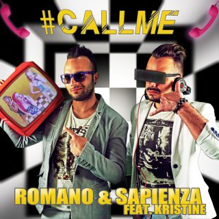 Romano & Sapienza - Call Me (feat. Kristine) (Radio Date: 05-07-2013)