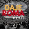 ROMAY - Daje Roma