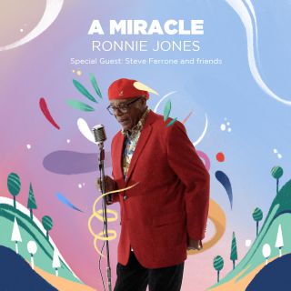Ronnie Jones - A Miracle (feat. Steve Ferrone) (Radio Date: 01-06-2021)