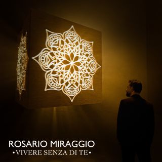 Rosario Miraggio - Vivere senza di te (Radio Date: 09-01-2024)