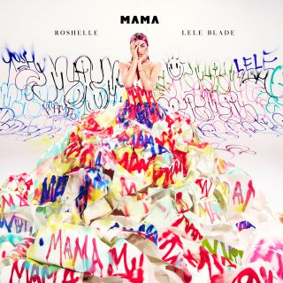 Roshelle & Lele Blade - MAMA (Radio Date: 30-08-2019)