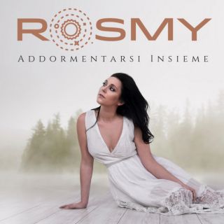 Rosmy - Addormentarsi insieme (Radio Date: 29-03-2019)