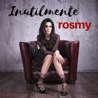 Rosmy - Inutilmente (Radio Date: 01-06-2018)