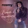 ROSMY - L'amore è rincorrersi