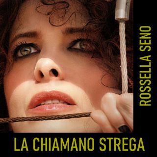 Rossella Seno - La Chiamano Strega (Radio Date: 31-03-2020)