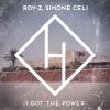 ROY-Z, SIMONE CELI - I Got the Power