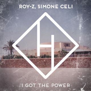 Roy-Z, Simone Celi - I Got the Power (Radio Date: 22-04-2022)
