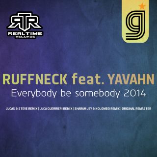 Ruffneck - Everybody Be Somebody 2014 (feat. Yavahn) (Radio Date: 18-09-2014)