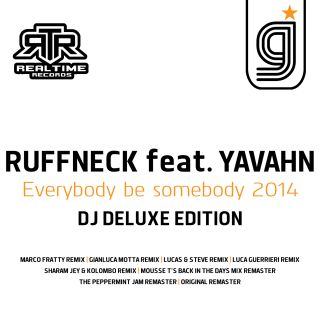Ruffneck - Everybody Be Somebody 2014 (feat. Yavahn) (DJ Deluxe Edition)