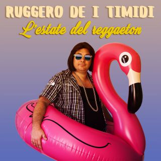 Ruggero De I Timidi - L'estate del reggaeton (feat. Solydoro) (Radio Date: 28-07-2017)