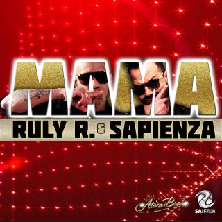 Ruly R & Sapienza - Mama (Radio Date: 06-05-2016)