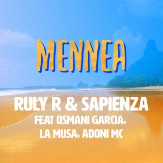 Ruly R & Sapienza - Mennea (feat. Osmani Garcia, La Musa & Adoni Mc) (Radio Date: 27-01-2017)