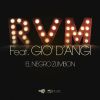 RVM - El Negro Zumbon (feat. Gio D'Angi)