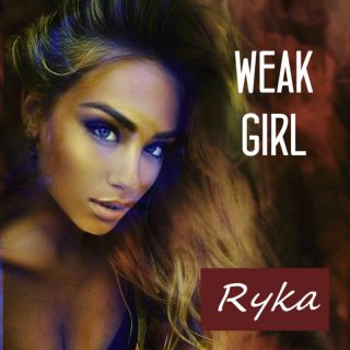 Ryka - Weak Girl (Radio Date: 18-02-2022)