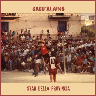 Sabù Alaimo - Star Della Provincia (Radio Date: 15-05-2020)