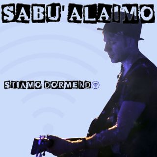 Sabù Alaimo - Stiamo dormendo (Radio Date: 23-06-2017)