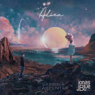 Sabrina Carpenter & Jonas Blue - Alien (Radio Date: 06-04-2018)