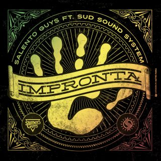 Salento Guys - Impronta (feat. Sud Sound System) (Radio Date: 02-05-2014)