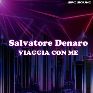 Salvatore Denaro - Viaggia con me (Radio Date: 28-08-2018)