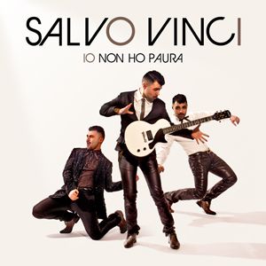 Salvo Vinci - Io Non Ho Paura (Radio Date: 18 Maggio 2012)