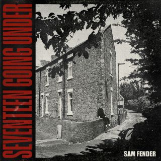 Sam Fender - Seventeen Going Under (Radio Date: 09-07-2021)
