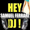 SAMUEL FERRARI - Hey DJ