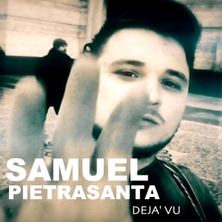 Samuel Pietrasanta - Déjà vu (Radio Date: 16-03-2018)