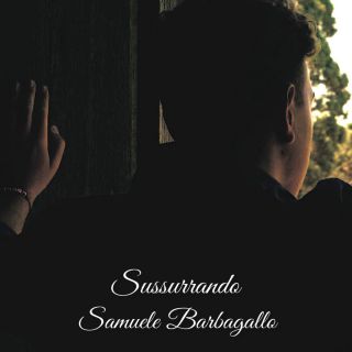 Samuele Barbagallo - Sussurrando (Radio Date: 04-09-2020)