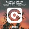 SAMUELE SARTINI - When the Sun Goes Down (feat. Jay Sebag)