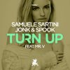SAMUELE SARTINI & JONK & SPOOK - Turn Up (feat. Mr. V)