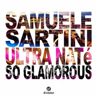 Samuele Sartini & Ultra Naté - So Glamorous (Radio Date: 20-06-2014)