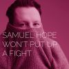 SAMUEL HOPE - Won't Put Up A Fight
