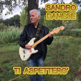 Sandro Danese - Ti Aspetterò (Radio Date: 27-08-2021)