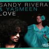SANDY RIVERA & YASMEEN - Love