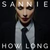 SANNIE - How Long