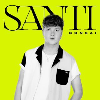Santi - Bonsai (Radio Date: 30-10-2020)