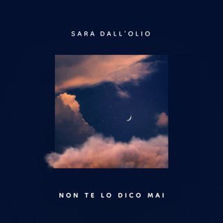 Sara Dall'olio - Non te lo dico mai (Radio Date: 01-12-2023)