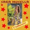 SARA MUSELLA - L'Influencer