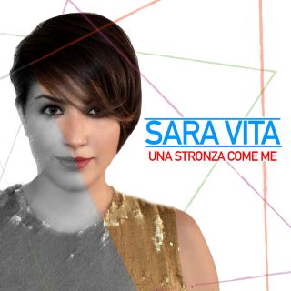 Sara Vita - Una stronza come me (Radio Date: 29-07-2016)