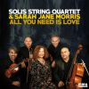 SOLIS STRING QUARTET & SARAH JANE MORRIS - All You Need Is Love