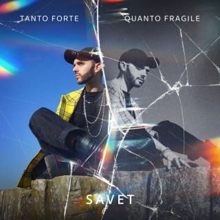 SAVET - Tanto Forte Quanto Fragile (Radio Date: 19-05-2023)