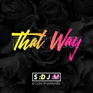 SDJM & Conor Maynard - That Way (Radio Date: 19-01-2018)