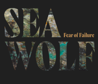 Sea Wolf - Fear Of Failure (Radio Date: 06-03-2020)