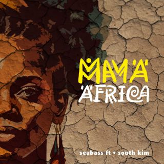 Seabass & South Kim - Mama Africa (Radio Date: 12-05-2023)