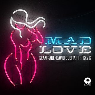 Sean Paul & David Guetta - Mad Love (feat. Becky G) (Radio Date: 16-03-2018)